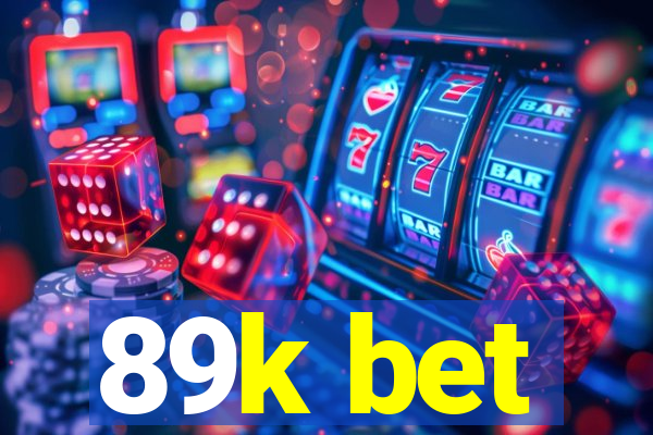 89k bet